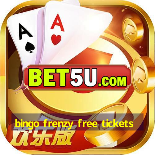 bingo frenzy free tickets